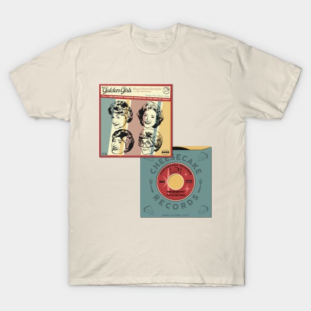 The Golden Girls' Hit Song (Cover Art & Sleeve) T-Shirt by PlaidDesign